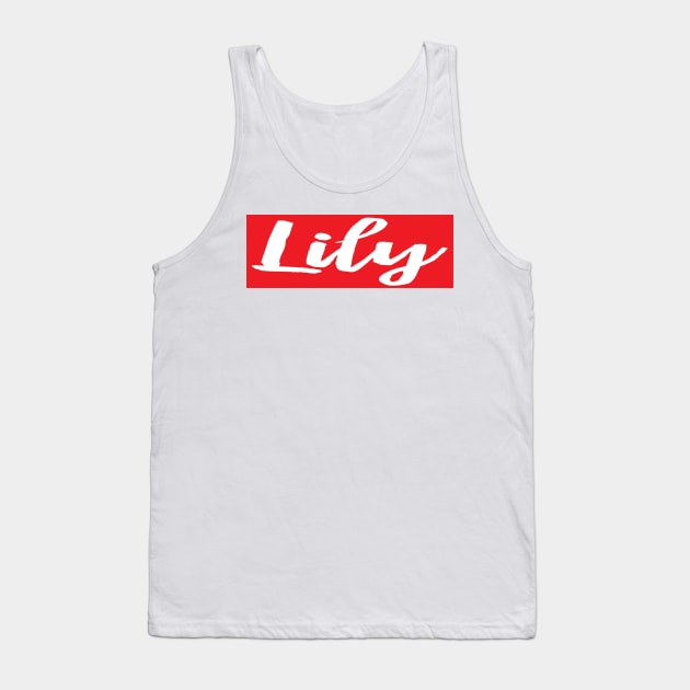 Lily My Name Is Lily! Tank Top by ProjectX23